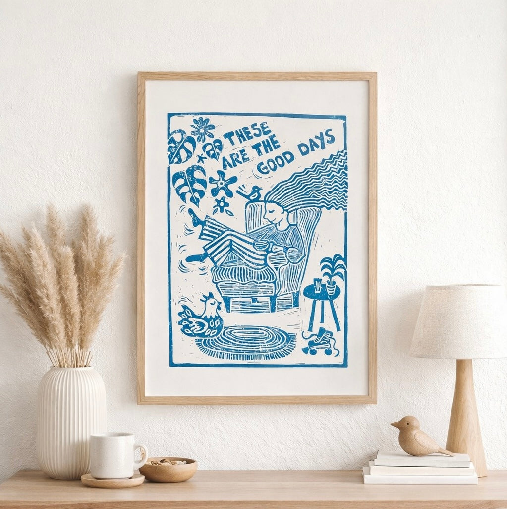 Handmade, Inspirational, Linocut Print ‘These Are The Good Days’