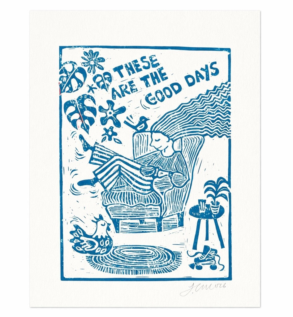 Handmade, Inspirational, Linocut Print ‘These Are The Good Days’